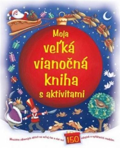 MOJA VELKA VIANOCNA KNIHA S AKTIVITAMI