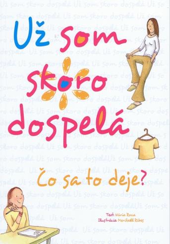 UZ SOM SKORO DOSPELA CO SA TO DEJE?