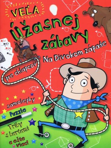 VELA UZASNEJ ZABAVY NA DIVOKOM ZAPADE