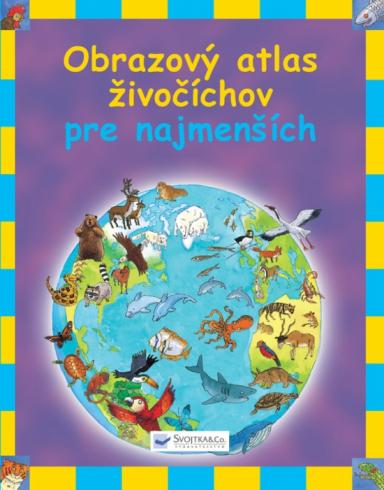 OBRAZOVY ATLAS ZIVOCICHOV PRE NAJMENSICH