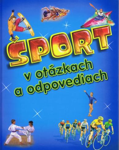 SPORT V OTAZKACH A ODPOVEDIACH