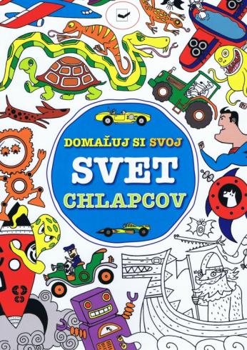 DOMALUJ SI SVOJ SVET CHLAPCOV