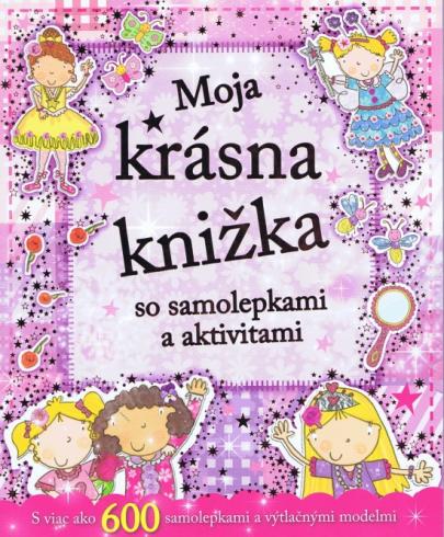 MOJA KRASNA KNIZKA SO SAMOLEPKAMI A AKTIVITAMI