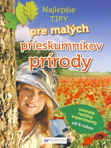 NAJLEPSIE TIPY PRE MALYCH PRIESKUMNIKOV PRIRODY
