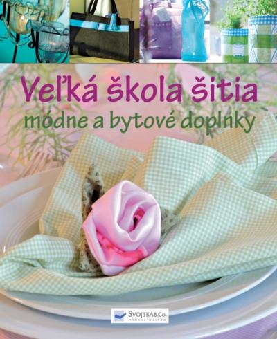 VELKA SKOLA SITIA MODNE A BYTOVE DOPLNKY