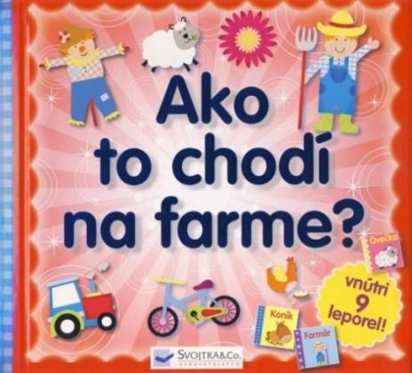 AKO TO CHODI NA FARME?