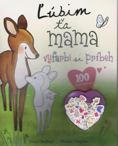 LUBIM TA MAMA VYFARBI SI PRIBEH