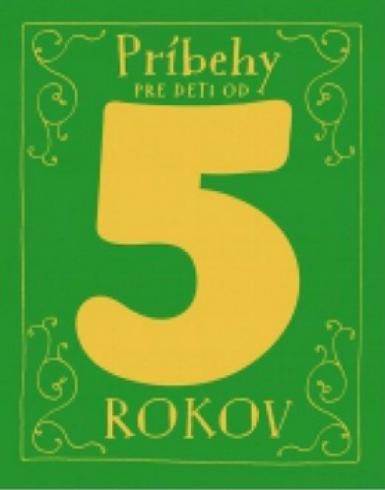 PRIBEHY PRE DETI OD 5 ROKOV