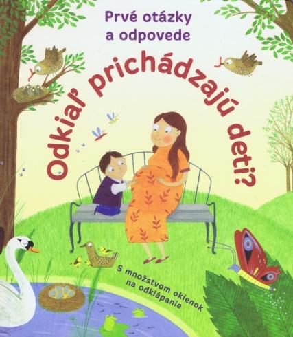 @ODKIAL PRICHADZAJU DETI?