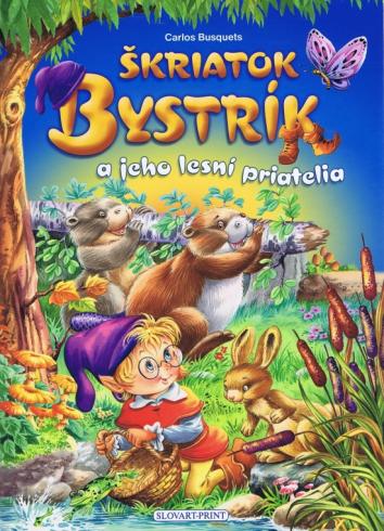 SKRIATOK BYSTRIK A JEHO LESNI PRIATELIA