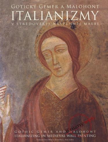 GOTICKY GEMER A MALOHONT ITALIANIZMY V STREDOVEKEJ NASTENNEJ MALBE