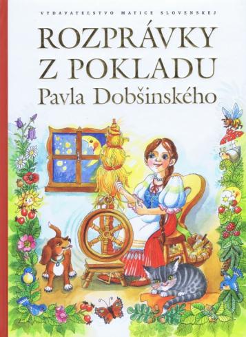ROZPRAVKY Z POKLADU PAVLA DOBSINSKEHO