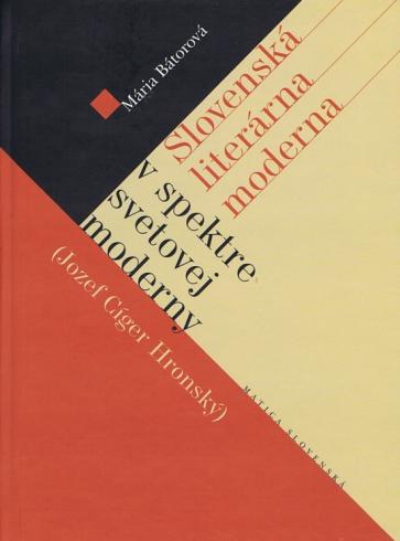SLOVENSKA LITERARNA MODERNA V SPEKTRE SVETOVEJ MODERNY