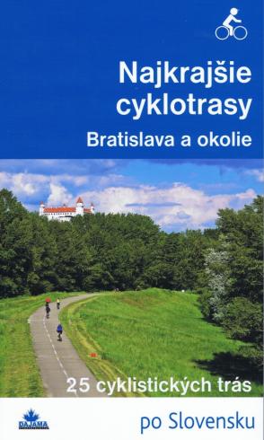 NAJKRAJSIE CYKLOTRASY BRATISLAVA A OKOLIE