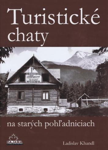 TURISTICKE CHATY NA STARYCH POHLADNICIACH