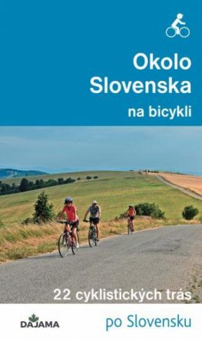 OKOLO SLOVENSKA NA BICYKLI
