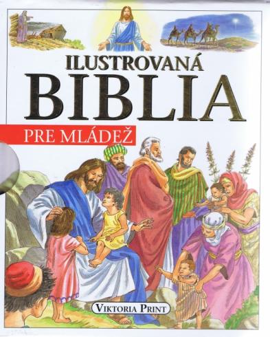 ILUSTROVANA BIBLIA PRE MLADEZ