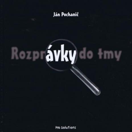 ROZPRAVKY DO TMY