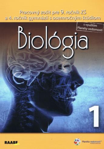 BIOLOGIA PRACOVNY ZOSIT PRE 9. ROCNIK ZS A 4. ROCNIK GYMNAZII S OSEMROCNYM STUDIOM