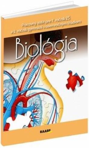 BIOLOGIA PRACOVNY ZOSIT PRE 7. ROCNIK ZS A 2. ROCNIK GYMNAZII S OSEMROCNYM STUDIOM