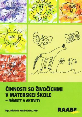 CINNOSTI SO ZIVOCICHMI V MATERSKEJ SKOLE - NAMETY A AKTIVITY