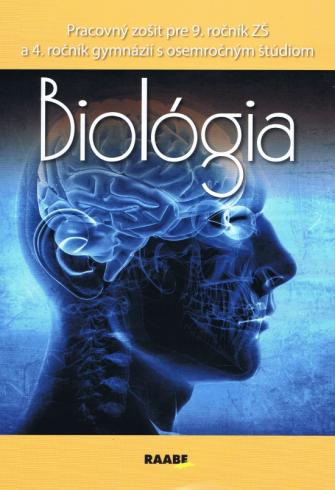 BIOLOGIA PRACOVNY ZOSIT PRE 9. ROCNIK ZS A 4. ROCNIK GYMNAZII S OSEMROCNYM STUDIOM