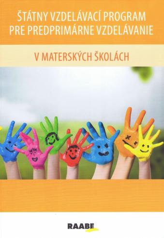 STATNY VZDELAVACI PROGRAM PRE PREDPRIMARNE VZDELANIE V MATERSKYCH SKOLACH