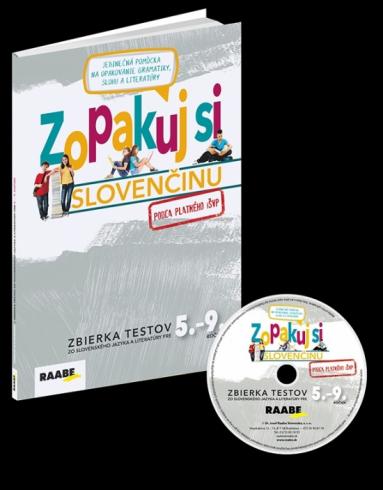 ZOPAKUJ SI SLOVENCINU ZBIERKA TESTOV ZO SJ A LITERATURY PRE 5.-9. ROCNIK