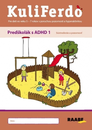 Kuliferdo: Predškolák s ADHD 1: Sústredenie a pozornosť