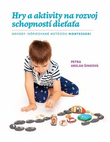 HRY A AKTIVITY NA ROZVOJ SCHOPNOSTI DIETATA