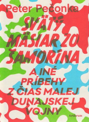 SVATY MASIAR ZO SAMORINA A INE PRIBEHY Z CIAS MALEJ DUNAJSKEJ VOJNY