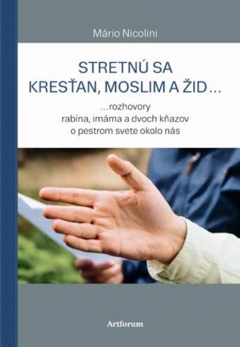 STRETNU SA KRESTAN, MOSLIM A ZID