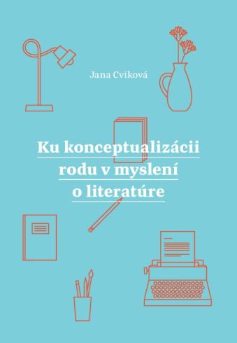 KU KONCEPTUALIZACII RODU V MYSLENI O LITERATURE
