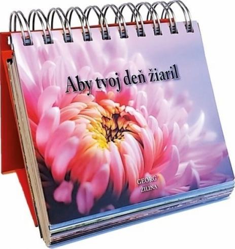 ABY TVOJ DEN ZIARIL - 365 CITATOV NA KAZDY DEN