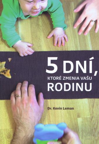 5 DNI, KTORE ZMENIA VASU RODINU