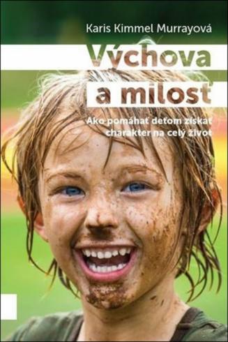 VYCHOVA A MILOST