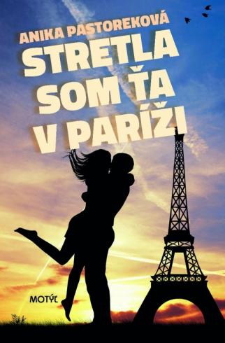 STRETLA SOM TA V PARIZI