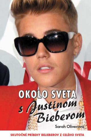 OKOLO SVETA S JUSTINOM BIEBEROM