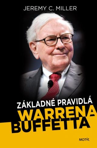 ZAKLADNE PRAVIDLA WARRENA BUFFETA