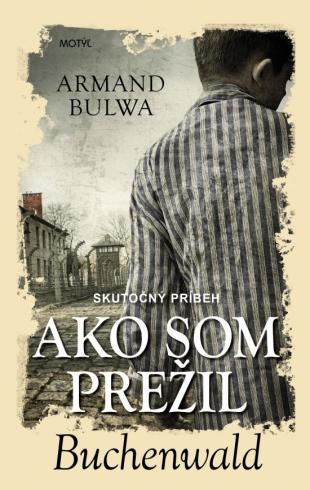 AKO SOM PREZIL BUCHENWALD