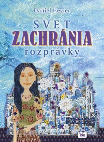 SVET ZACHRANIA ROZPRAVKY