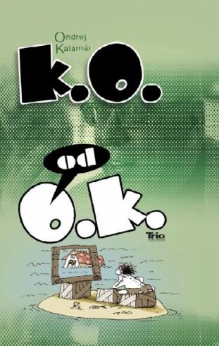 K.O. OD O.K.