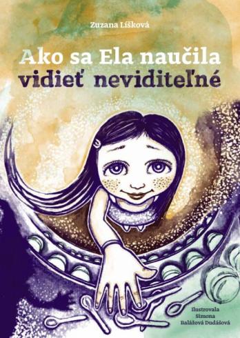 AKO SA ELA NAUCILA VIDIET NEVIDITELNE