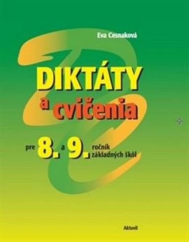 DIKTATY A CVICENIA PRE 8. A 9. ROCNIK ZAKLADNYCH SKOL
