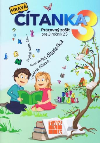 HRAVA CITANKA 3 - PRACOVNY ZOSIT PRE 3. ROCNIK ZS
