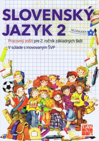 SLOVENSKY JAZYK 2 PRACOVNY ZOSIT PRE 2. ROCNIK ZS