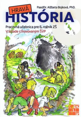 HRAVA HISTORIA PRACOVNA UCEBNICA PRE 6. ROCNIK ZS