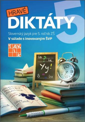 HRAVE DIKTATY SLOVENSKY JAZYK PRE 5.ROCNIK ZS