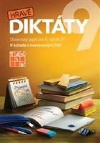HRAVE DIKTATY SLOVENSKY JAZYK PRE 9.ROCNIK ZS
