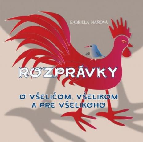 ROZPRAVKY O VSELICOM, VSELIKOM A PRE VSELIKOHO